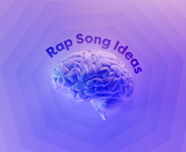 100 Rap Song Ideas